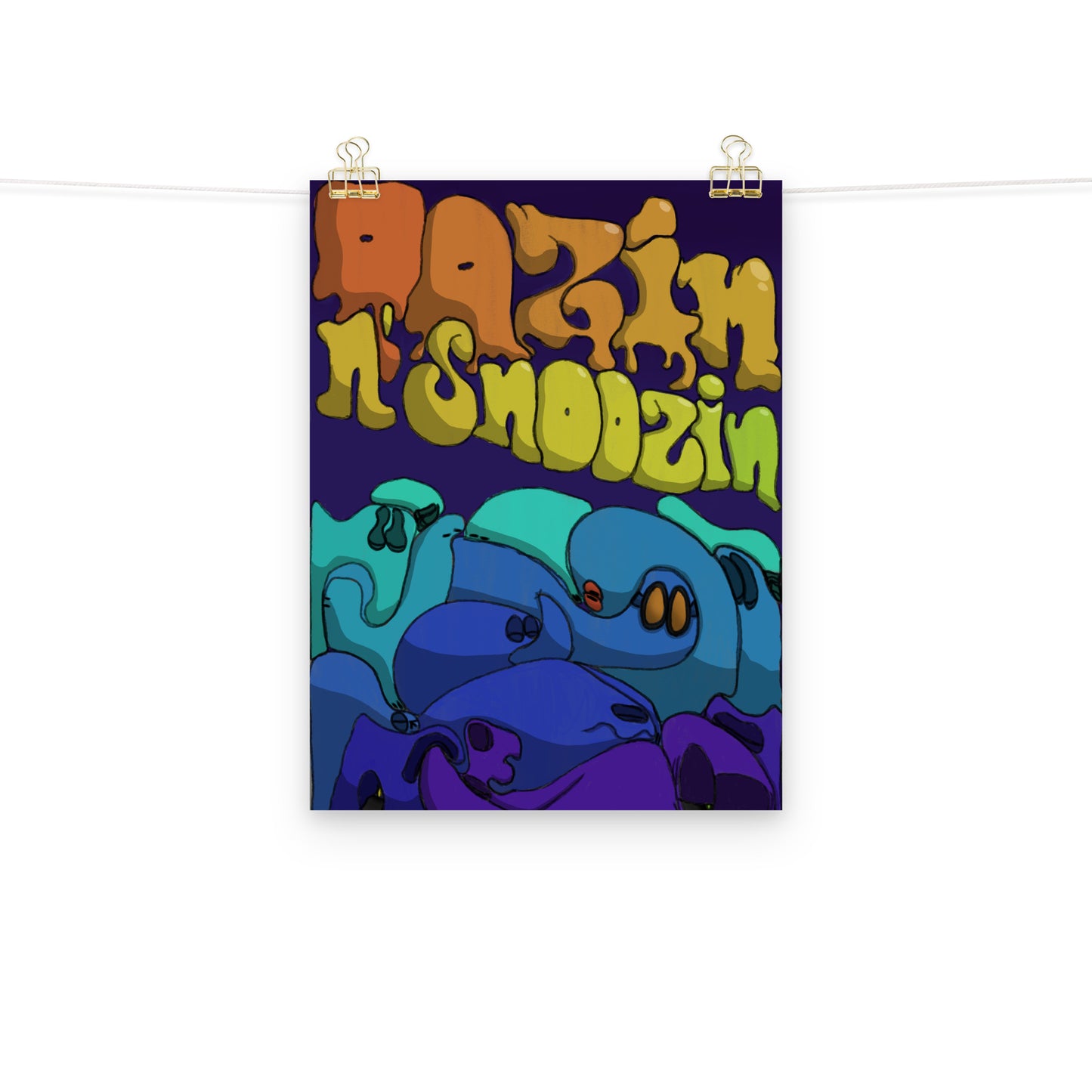 Oozin & Snoozin Poster